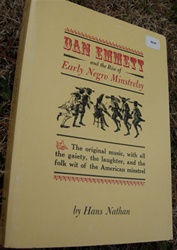Dan Emmett and the Rise of Negro Minstrelsy