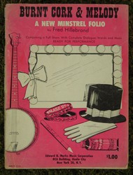 Burnt Cork & Melody: A New Minstrel Folio