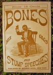 Bones: His Gags and Stump Speeches Gags