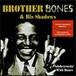 Brother Bones & His Shadows: Globetrottin' with the Bones